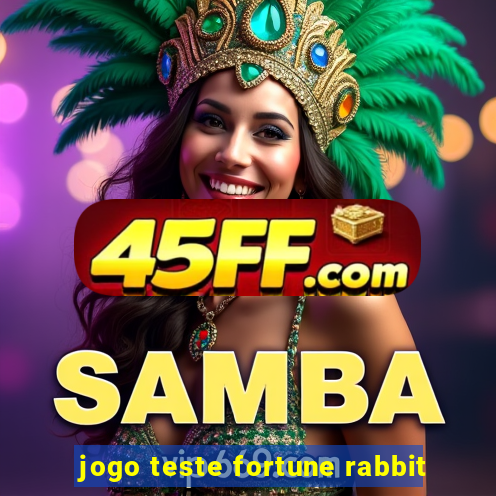 jogo teste fortune rabbit